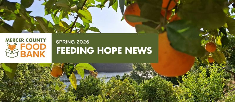 Mercer County Food Bank Spring 2026 Feeding Hope Newsletter