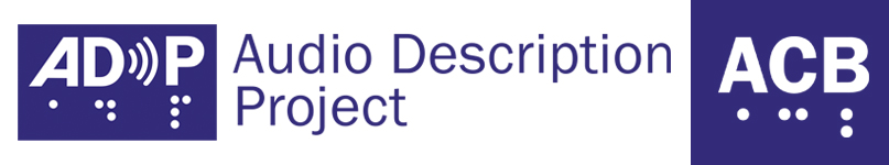 Text reading "Audio Description Project" with the logos for ADP and ACB.