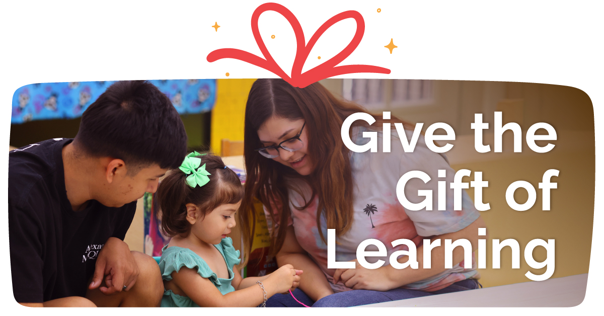 photo of a family with the text "Give the Gift of Learning"