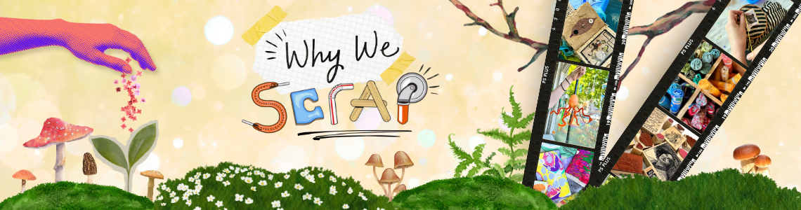 The image is a collage with a title that reads "Why We SCRAP"