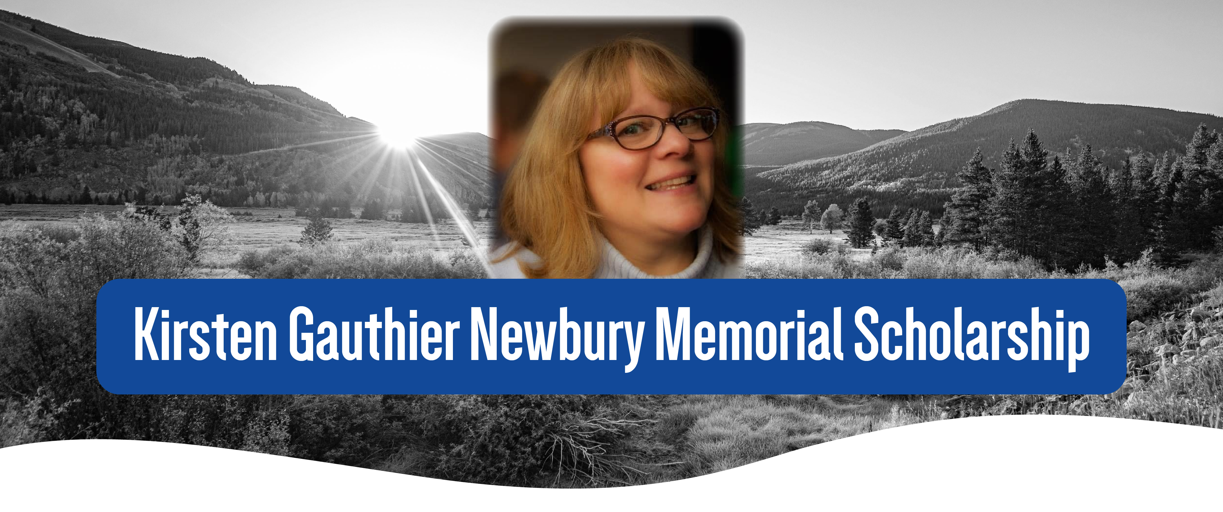Photo of Kirsten Gauthier Newbury with text that reads "Kirsten Gauthier Newbury Memorial Scholarship".