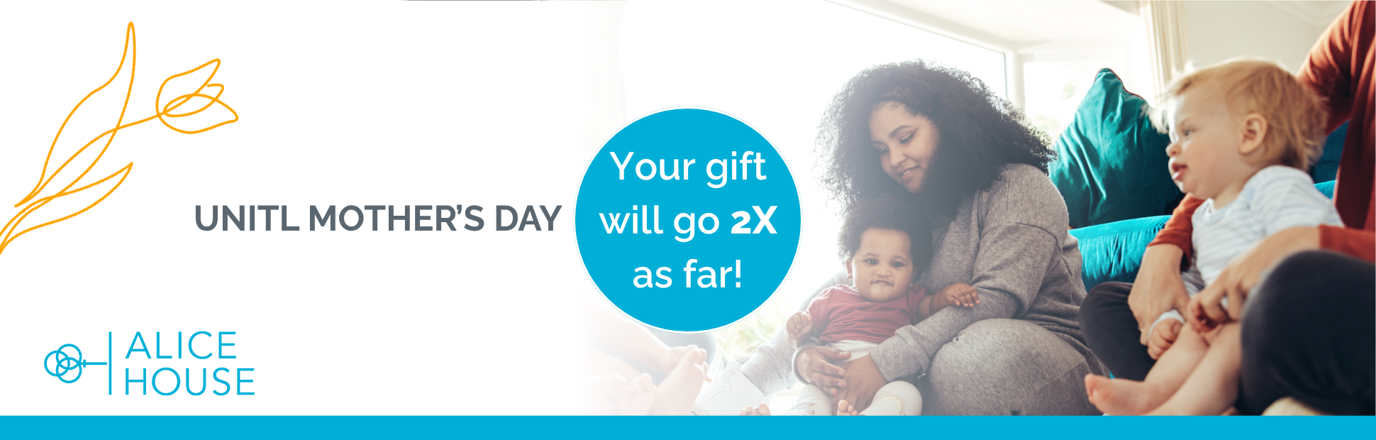 Banner image of women & children, Alice House & Innovative Numerix logos, a tulip, text reads "Your gift will go 2x as far!"