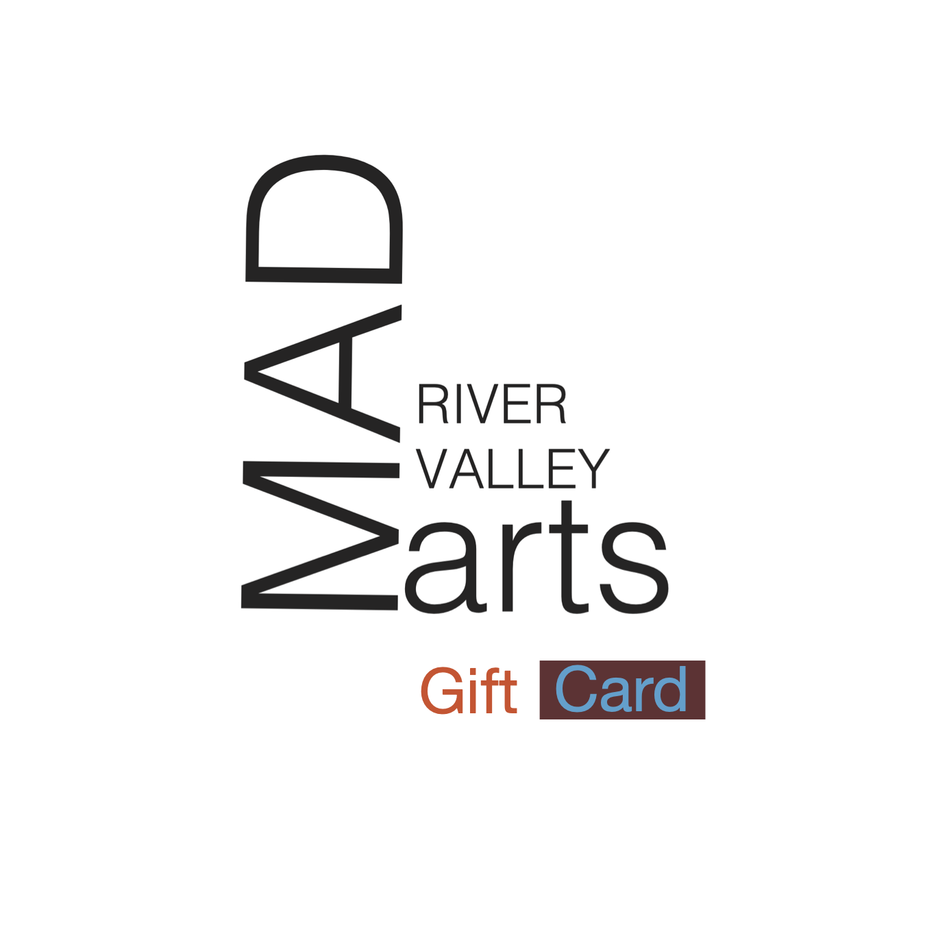 Our gift certificates are available at our M.A.D ( Mad Art & Design) Shop. 