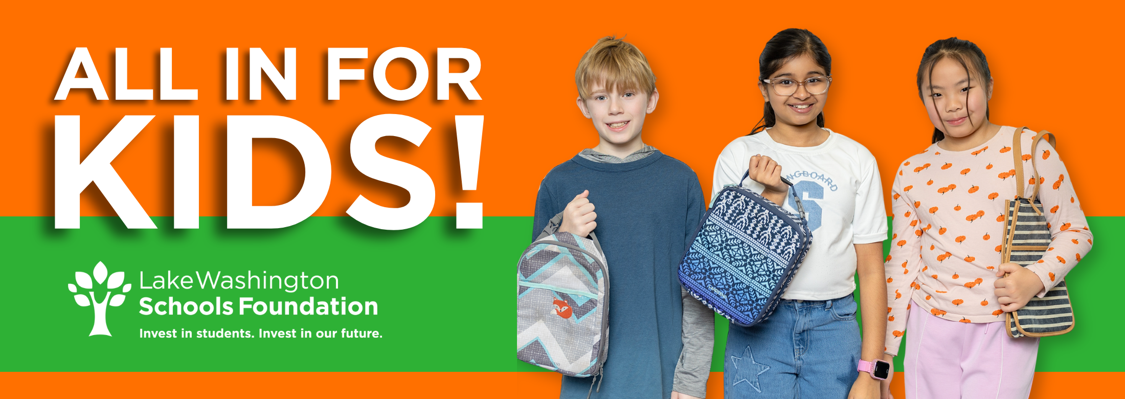 Orange and green graphic featuring 3 elementary students with lunch boxes. With "All in for Kids!" and LWSF logo.